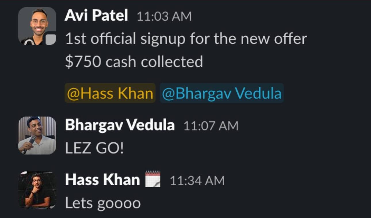 The Content Factory Screenshot of a Slack conversation where Avi Patel announces a $750 signup, and Bhargav Vedula and Hass Khan respond with excitement. In Austin, Texas